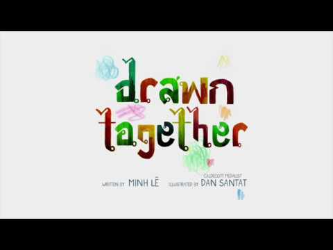 Drawn Together | Dan Santat... - SafeShare.tv