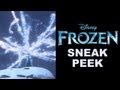 Disney's Frozen 2013 - Sneak Peek Teaser : Beyond The Trailer