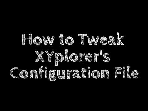 How to Tweak XYplorer's Configuration File