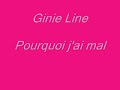Ginie Line - Pourquoi j\