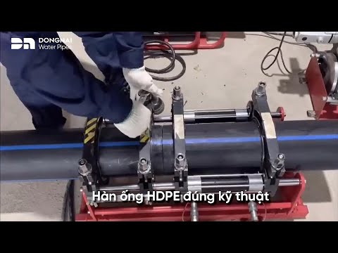 Hướng dẫn hàn ống HDPE| Nhựa Đồng Nai - DNP