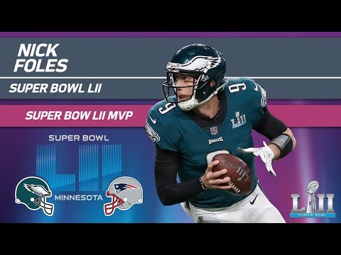 Video: Nick Foles' Historic Super Bowl MVP Performance | Eagles vs. Patriots | Super Bowl LII Highlights