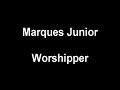Marques Junior Worshipper - The Holy Spirit moves in me