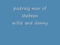 willie and danny padraig mor and alan