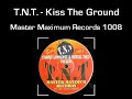 T.N.T. - Kiss The Ground