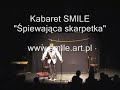 Skarpeta- kabaret smile