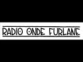 Radio Onde Furlane 90 Mhz (Tubet spot)