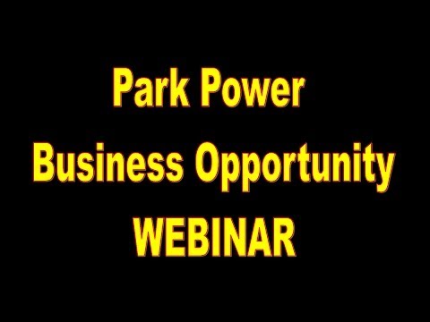 Park Power Webinar Business Opportunity Presentation, compensation plan explained by Stephen Tallon
