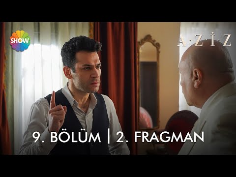 Aziz 9. Bölüm 2. Fragmanı                                                                                                                                                                                                                                 