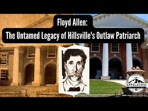 Floyd Allen: The Untamed Legacy of Hillsville’s Outlaw Patriarch