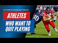 Sports Parents Tip: What to do When Athletes Want to Quit Sports