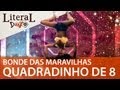 Narrando o clipe: Quadradinho de 8 