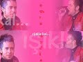 ışıkla Kal ve sakın değişmeeee