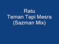 Ratu - Teman Tapi Mesra (Sazman Mix)