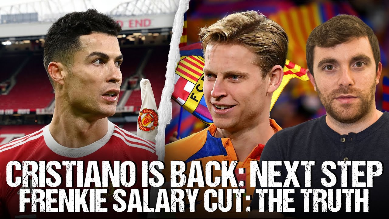 🚨 RONALDO IS BACK! THE MISSION + DE JONG, THE AGREEMENT & SALARY CUT