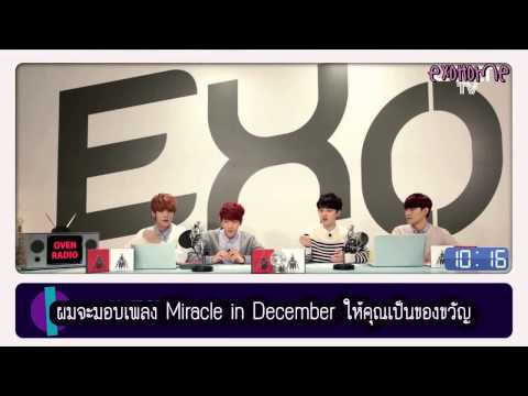 RADIO - ตอนที่ 1 Miracle in december MC: Baekhyun D.O Chen Luhan Feat.Lay มาแล้วจ้า รายการวิทยุของหนุ่มๆตอนแรก รายการจะมี 9-13 เป็นเวลา 5...