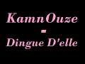 Kamnouze - Dingue d\