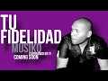 Tu Fidelidad
