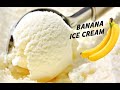 Homemade Banana Ice Cream With Condensed Milk