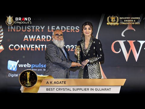 A K Agate won Best Crystal Supplier in Gujarat Award at Industry Leaders Awards 2023