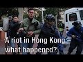 A riot in Hong Kong – what happened?