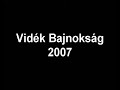 Vidék Bajnokság 2007  (1/2)