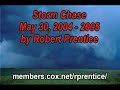 Storm Chase May 30, 2004-2005 by Robert Prentice
