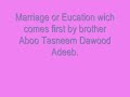 Marriage or Education wich comes first???5 Marriage or Education wich comes first???5