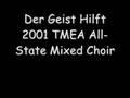 Der Geist Hilft 2001 TMEA All-State Mixed Choir