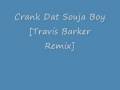 Crank Dat Souja Boy Travis Barker