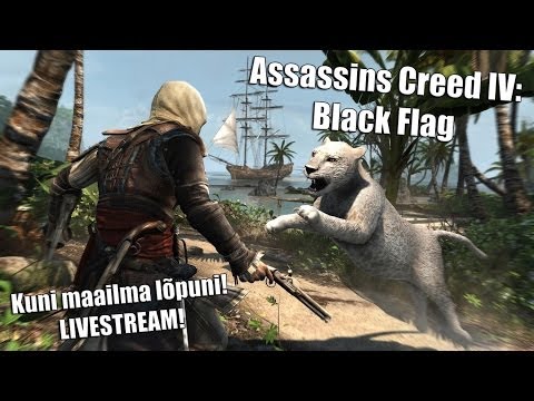 Assassins Creed IV: Black Flag LIVESTREAM - Osa 11. Maailma lõpuni (PC) (1080p) HD!