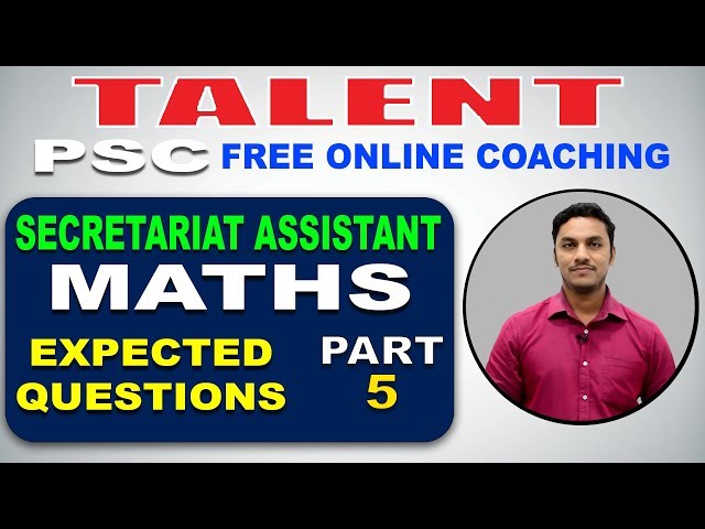 KERALA PSC | Degree Level | Secretariat Assistant | EXPECTED QUESTIONS - MATHS 5