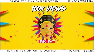 Dj ArviN & Dj T_Na - On The Floor Baby  Tappu 