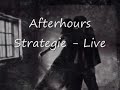 Afterhours Strategie