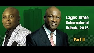 Lagos State 2015 Governorship Debate - Part II