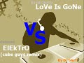 mix love is gone VS elektro