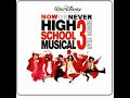 \"HSM3:SENIOR YEAR\" - NOW OR NEVER -FULL SONG