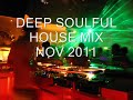 DEEP SOULFUL HOUSE MIX - NOV 2011
