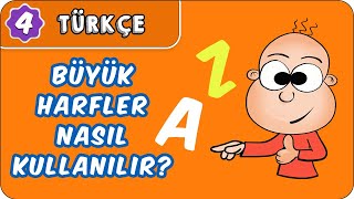 Büyük Harfler Nasıl Kullanılır ?    4 Sınıf