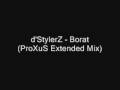 d'StylerZ - Borat (ProXuS Extended Mix)