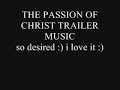The Passion of Christ trailer music