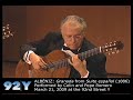 www.92y.org ALBÉNIZ: Granada from Suite española (1886) Performed by Celin and Pepe Romero Artist bios: www.92y.org Program notes: www.92y.org