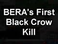 BERA's FIRST BLACK CROW KILL