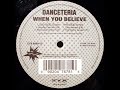 Danceteria - When You Believe