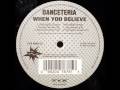 Danceteria - When You Believe