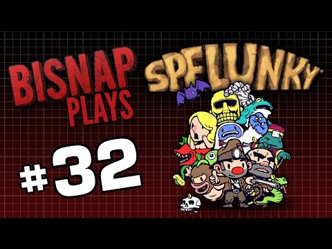 Bisnap Plays Spelunky - Episode 32
