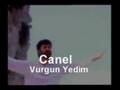 Canel Vurgun Yedim