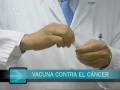 Vacuna contra el cáncer de útero, en La noche al día