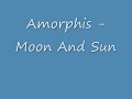 Amorphis - Moon And Sun