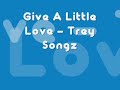 Give A Little Love - Trey Songz w/Lyrics